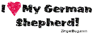 - I Love My German Shepherd! -