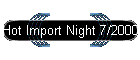 Hot Import Night 7/2000