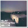 glay-missingyou.jpg (11168 bytes)