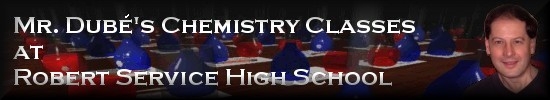 Mr. dube's chemistry classes at robert service high school