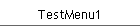 TestMenu1