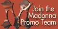 CLICK To Join The Madonna Online Promo Team