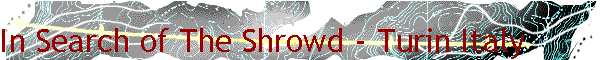 In Search of The Shrowd - Turin Italy