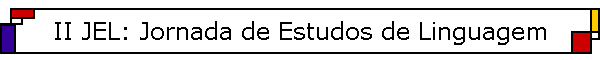 II JEL: Jornada de Estudos de Linguagem