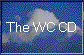 The WC CD