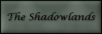 The Shadowlands