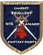 My very first award!&nbsp; The Award for Site Excellence from the Journey Through Camelot Team at the Fantasy Fights.