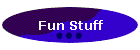 Fun Stuff