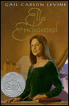 Ella Enchanted By Gail Carson Levine