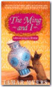 The Ming and I