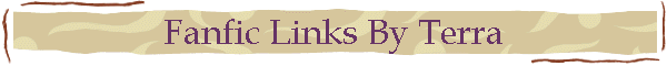 Fanfic Links By Terra