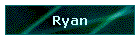 Ryan