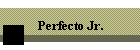 Perfecto Jr.