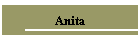 Anita