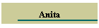 Anita