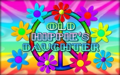 Old Hippie's Daughter !