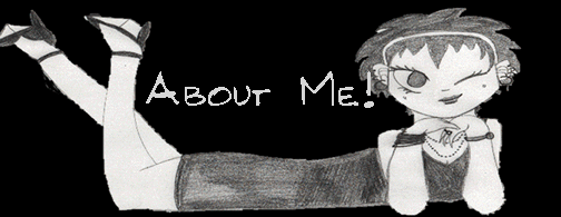 So ya wanna know about me, do ya....?