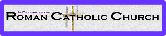 In Defence of the Roman Catholic Church
