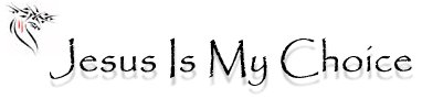 Jesus Is My Choice Banner jpg