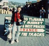 There's no place like...Tijuana, Mexico.........1989
