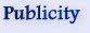 Publicity