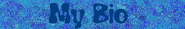 mybio.jpg (29260 bytes)