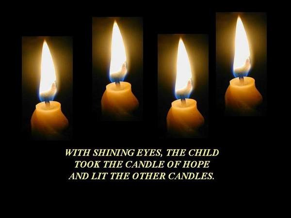 Lit all candles with hope ie Four canldes