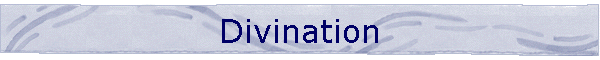 Divination