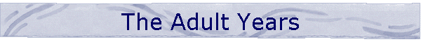 The Adult Years