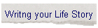 Writng your Life Story