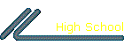 High School
