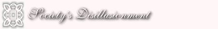 Society�s Disillusionment