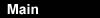 Main