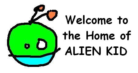 Welcome to ALIEN KID!