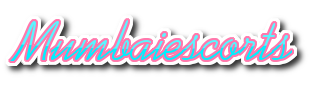 Mumbai Escort