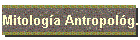 Mitología Antropológ.