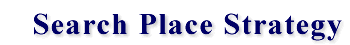 Search Place Strategy