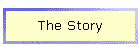 The Story