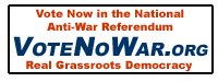 Click here to cast your vote now in the national referendum to stop the war in Iraq.