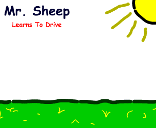 Mr. Sheep Learns to Drive