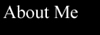 Press this to read about me.