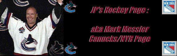 JP's Hockey Page: aka Mark Messier's Canucks / NYR Page