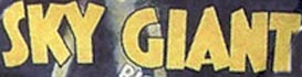 Click here for SKY GIANT on the IMDb
