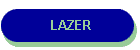 LAZER