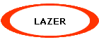 LAZER