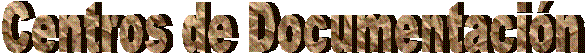 Centros de Documentaci�n