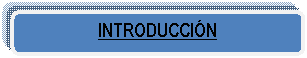 Rect�ngulo redondeado: INTRODUCCI�N