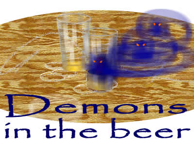 Demons in the Beer
