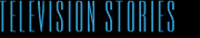 Television Stories