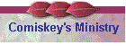 Comiskey's Ministry